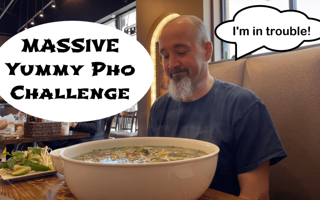 Massive Pho Challenge at Yummy Pho and Bo Ne